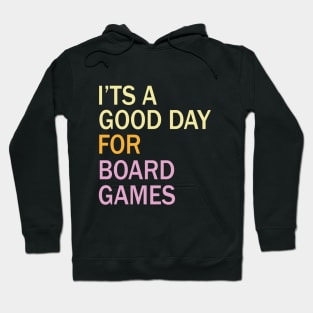 t's A Good Day For Board Games For Boardgamers Hoodie